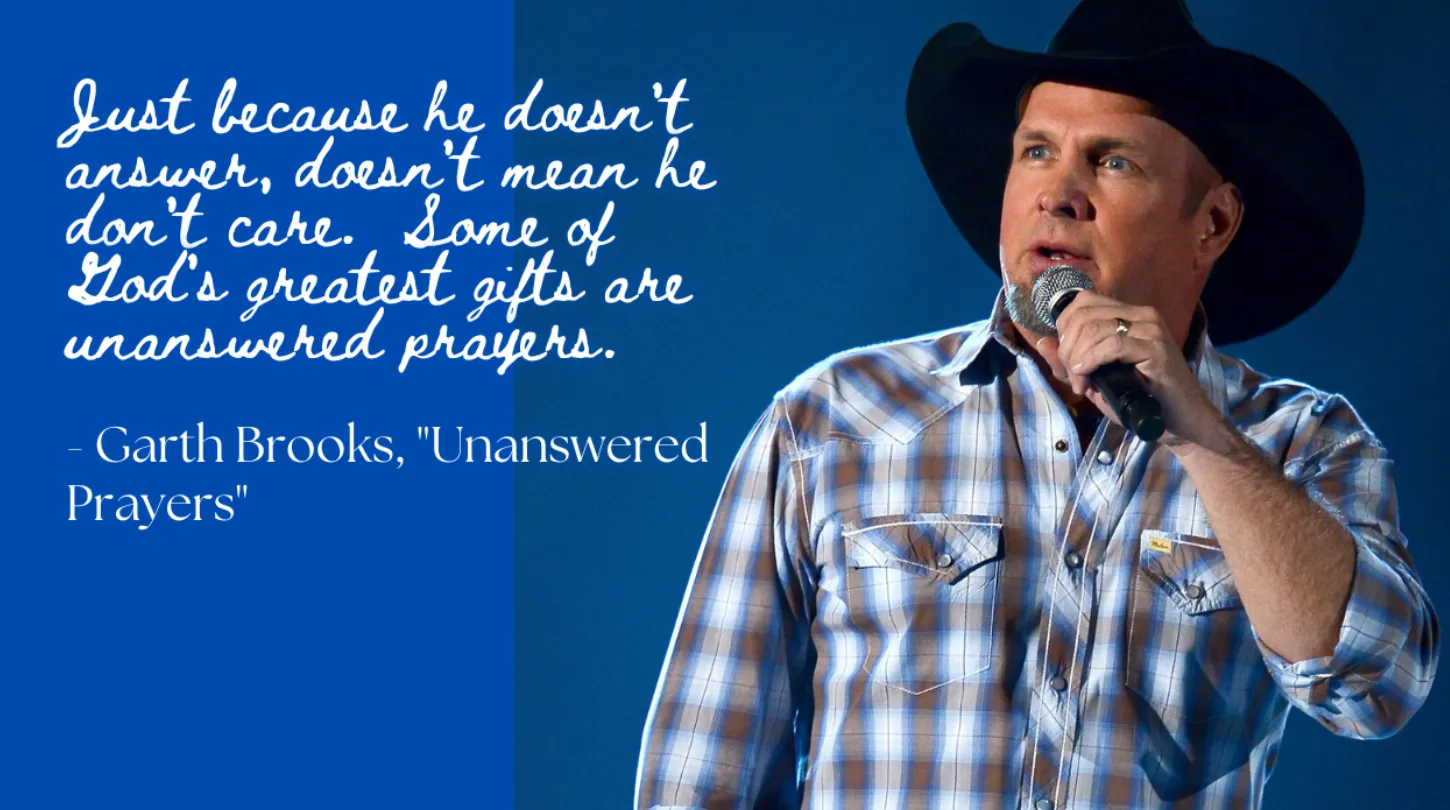 Garth Brooks Unanswered Prayers