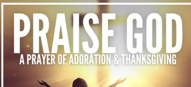 97+ Prayers for Adoration to Worship God with a Peaceful and Thankful Heart