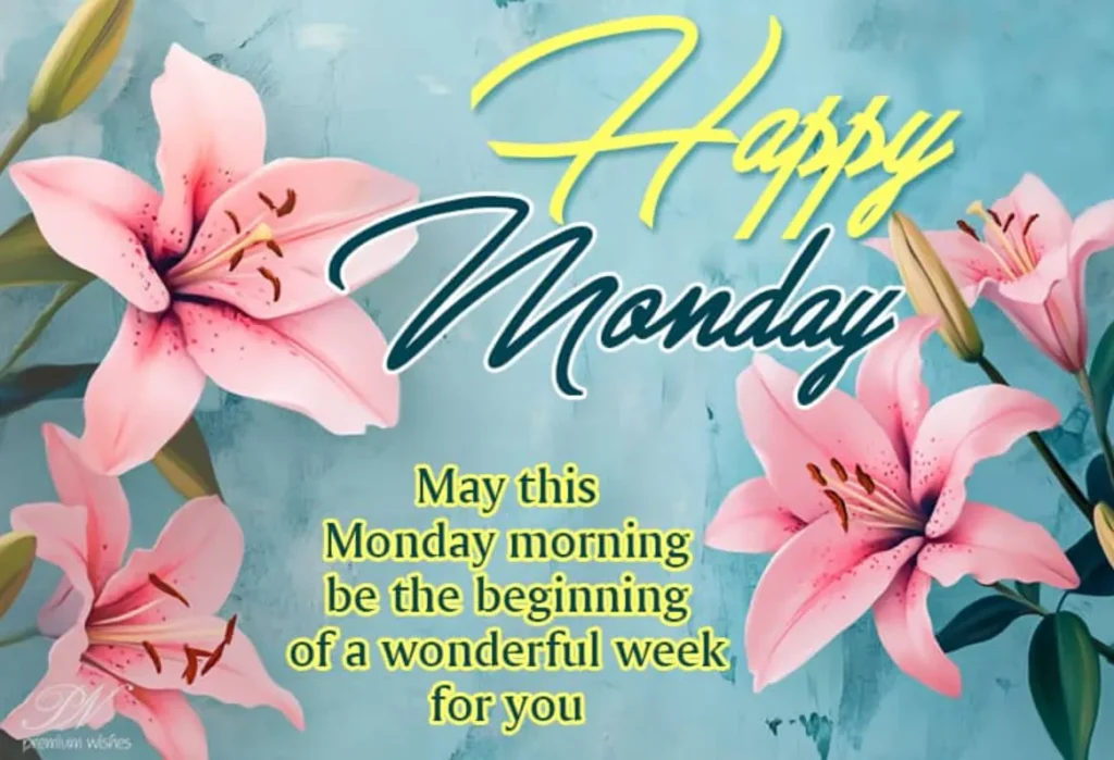 91+ Monday Blessings Images, Quotes & Good Morning Wishes to Start a Beautiful Week