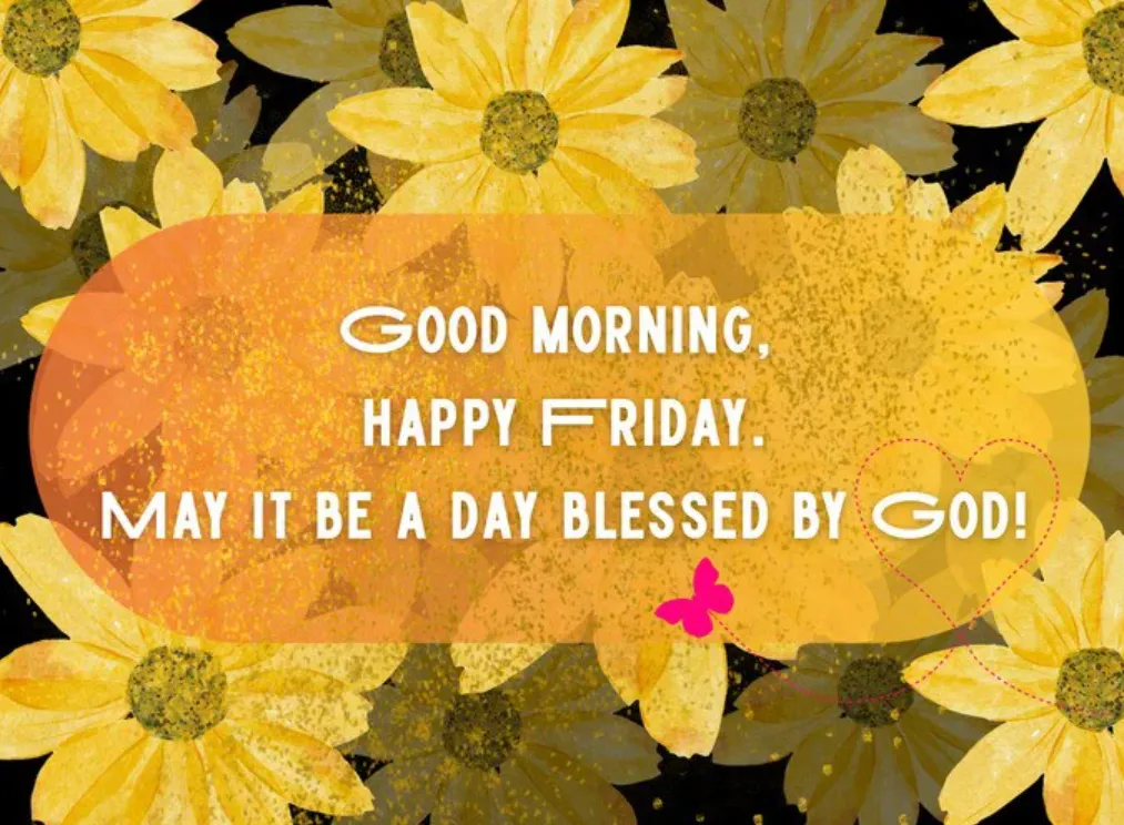 93+ Blessed Friday Wishes, Prayers, and Weekend Blessings to Share