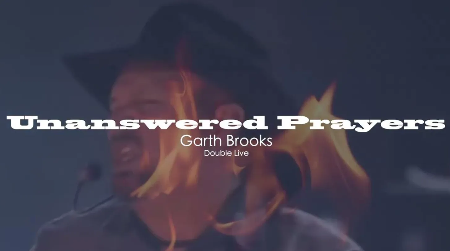 119+ Garth Brooks Unanswered Prayers: Heartfelt Prayers, Bible Verses, Meaning, and Hope-Filled Reflections