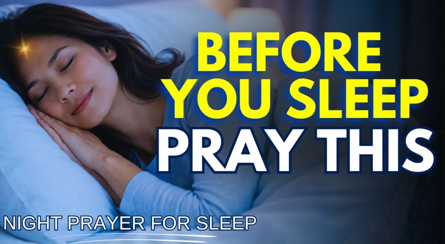 153+ Peaceful Prayers to Say Before Bed for Calm Sleep, Protection, and a Thankful Heart